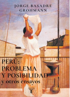 Peru problema y posibilidad Jorge Basadre